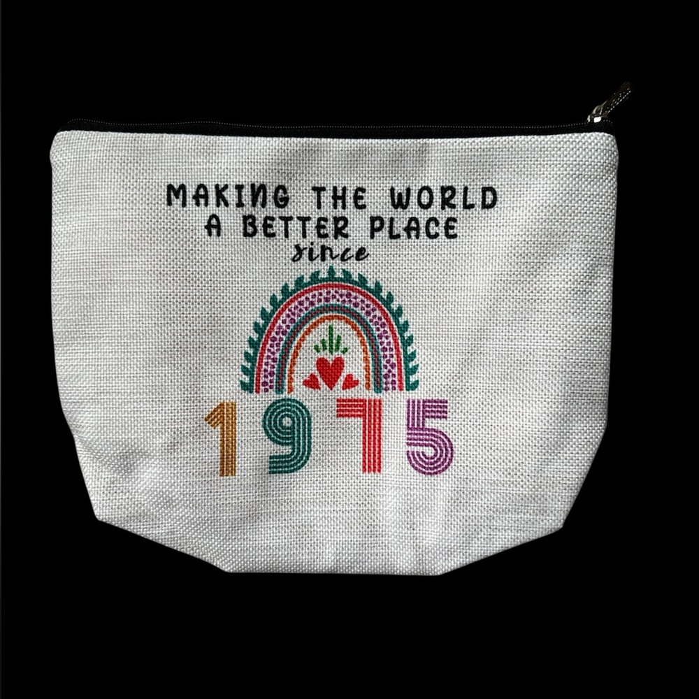 NWOT “Making the world a better place since 1975” makeup cosmetics bag